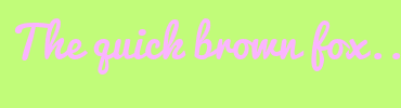 Image with Font Color FBB5FF and Background Color C1FC79